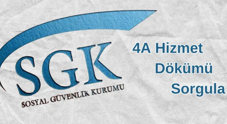 4A Hizmet Dökümü Sorgula (Güncel)